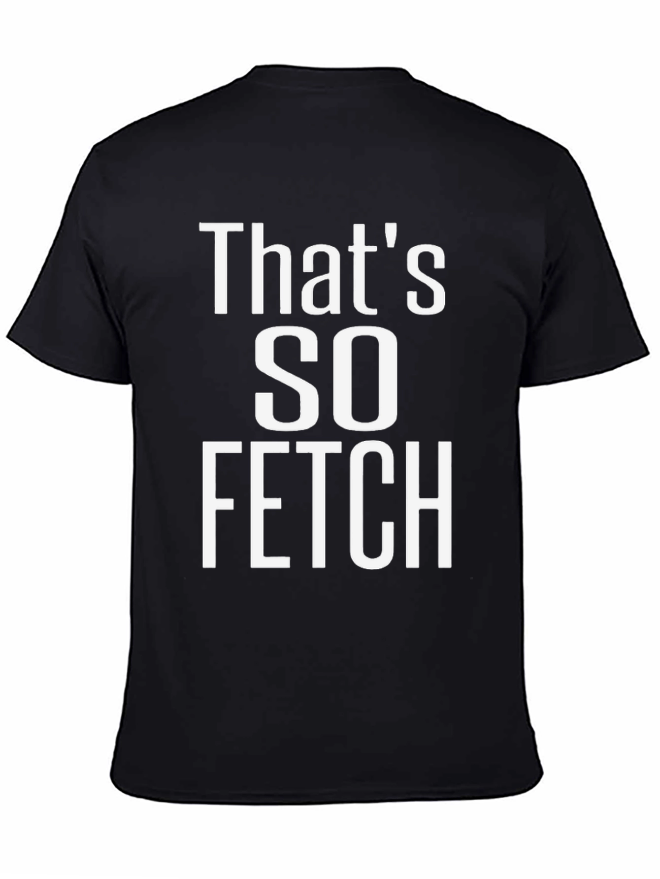 Black That's SO Fetch Graphic T-Shirt - Mean Girls Inspired Tee view 4