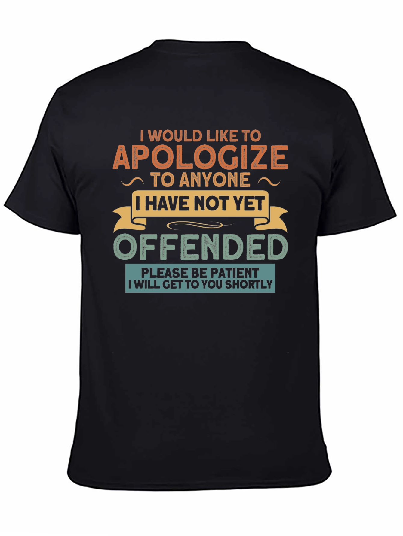 Black Apologize Offended Novelty T-Shirt view 4