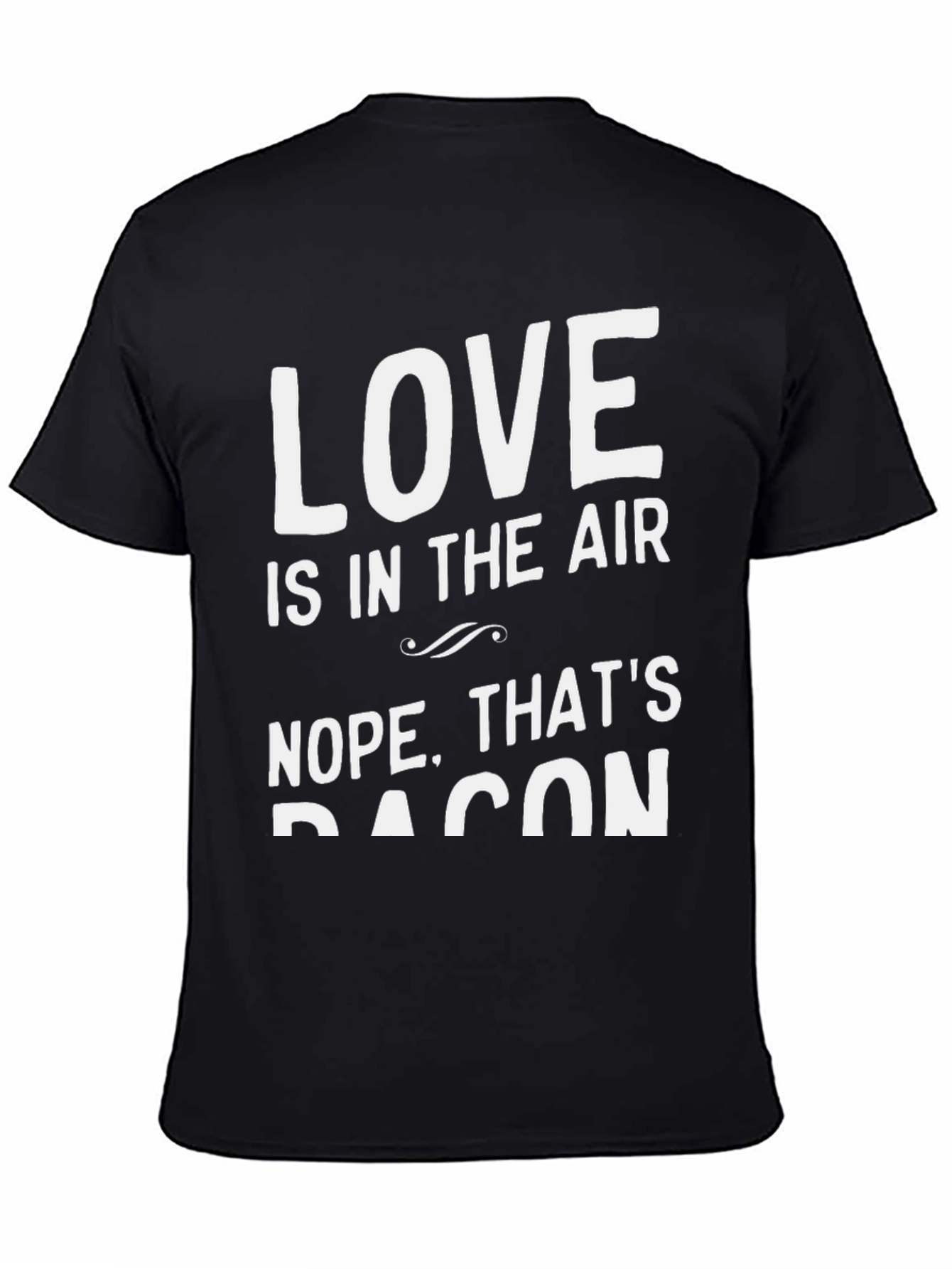 Black Love is in the Air? Bacon T-Shirt view 4