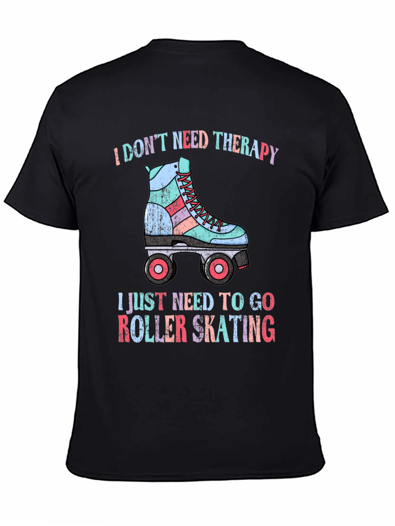 Black I Don't Need Therapy Roller Skating T-Shirt view 4