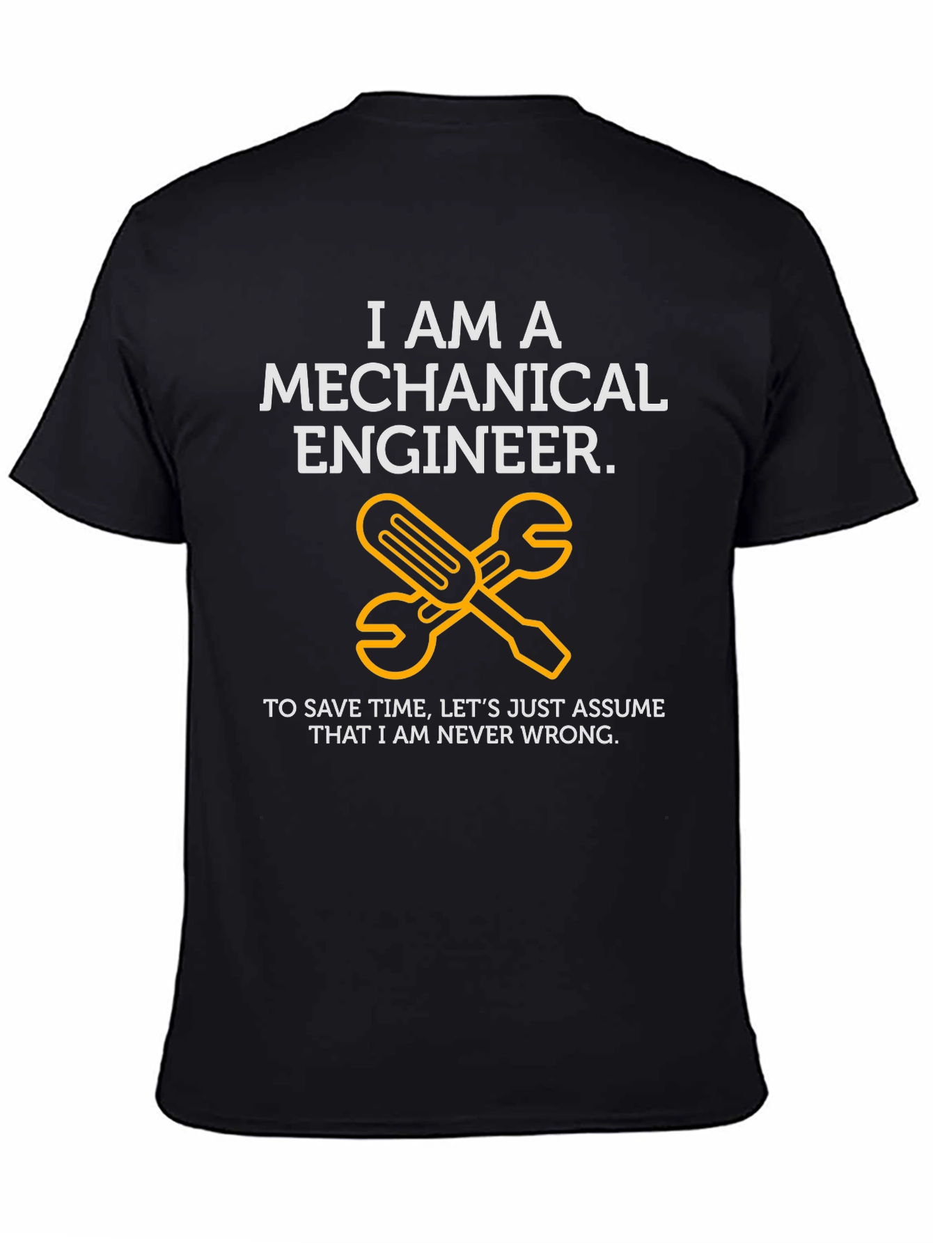 Black Mechanical Engineer T-Shirt - Never Wrong! view 4