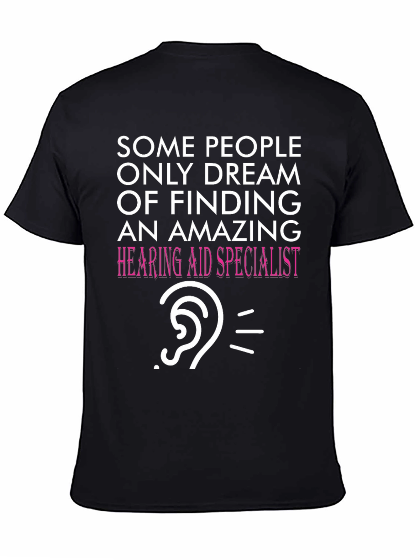 Funny Hearing Aid Specialist T-Shirt - 4