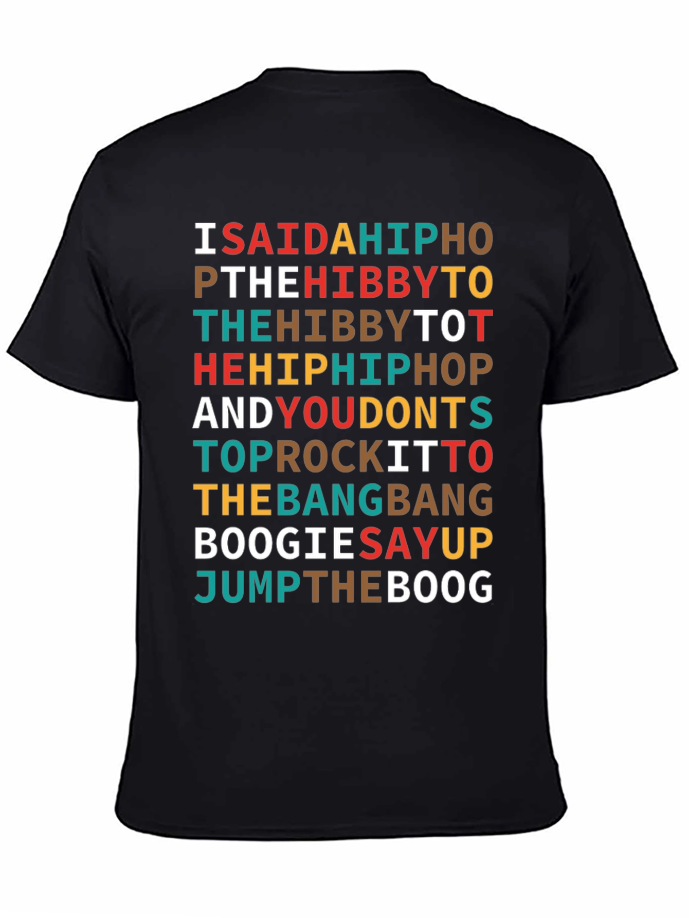 Black I Said a Hip Hop T-Shirt view 4