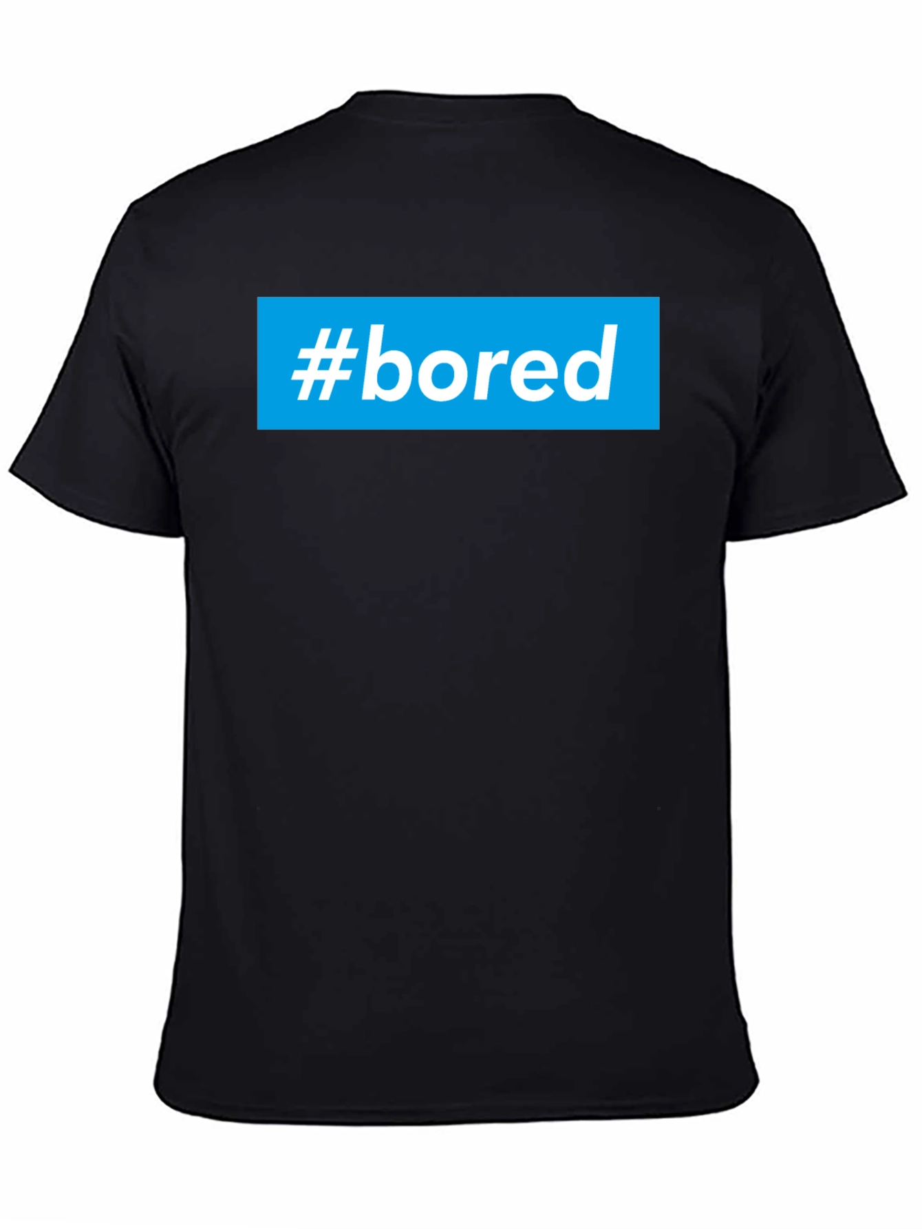 Black #bored T-Shirt - Cool Graphic Tee view 4