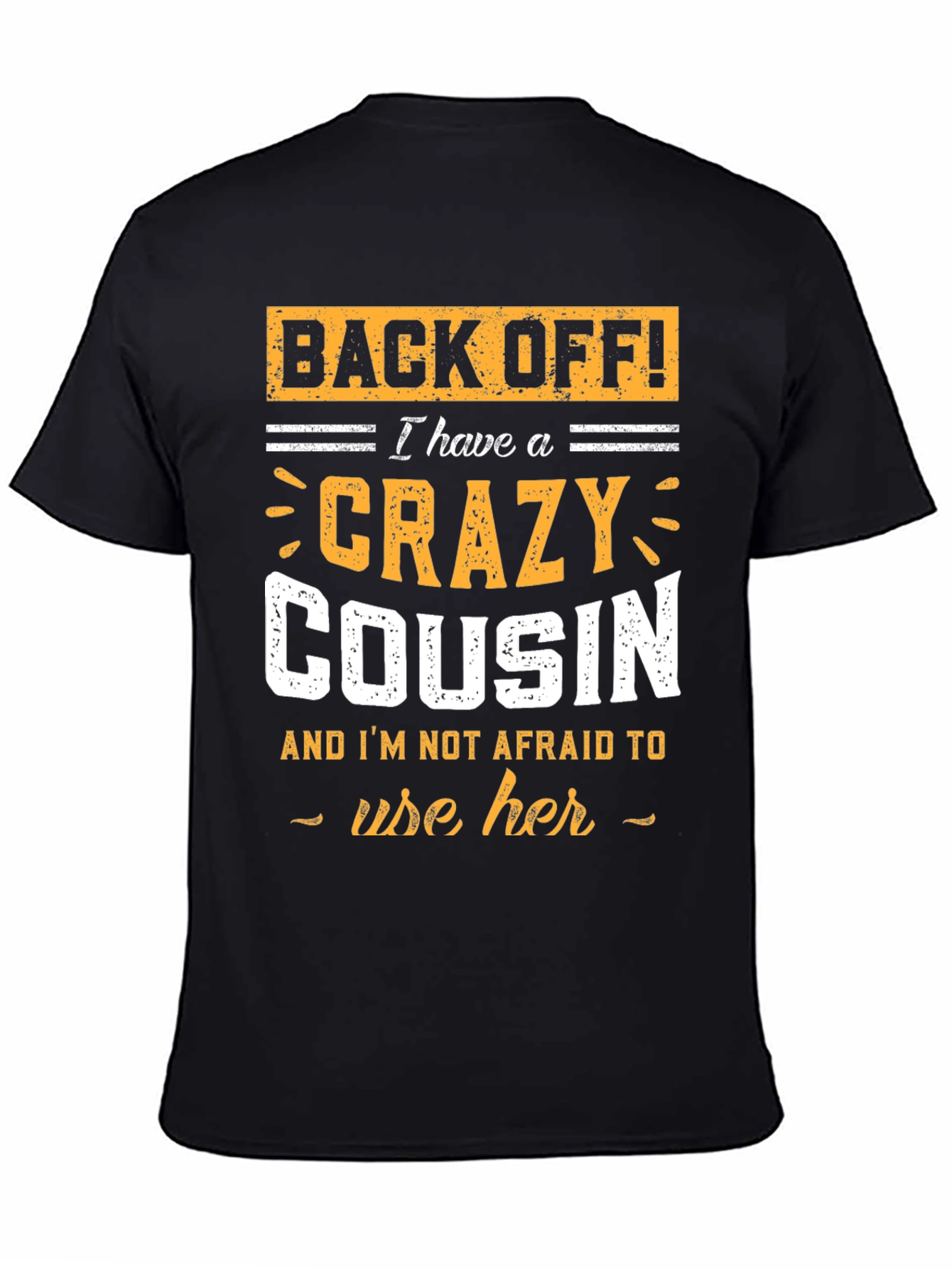 Black Crazy Cousin T-Shirt - Funny Graphic Tee view 4
