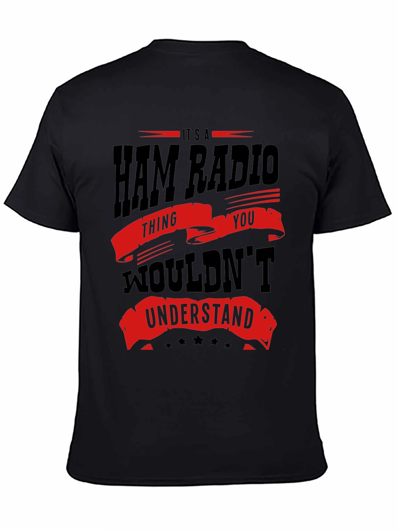 Black Ham Radio T-Shirt - You Wouldn't Understand view 4