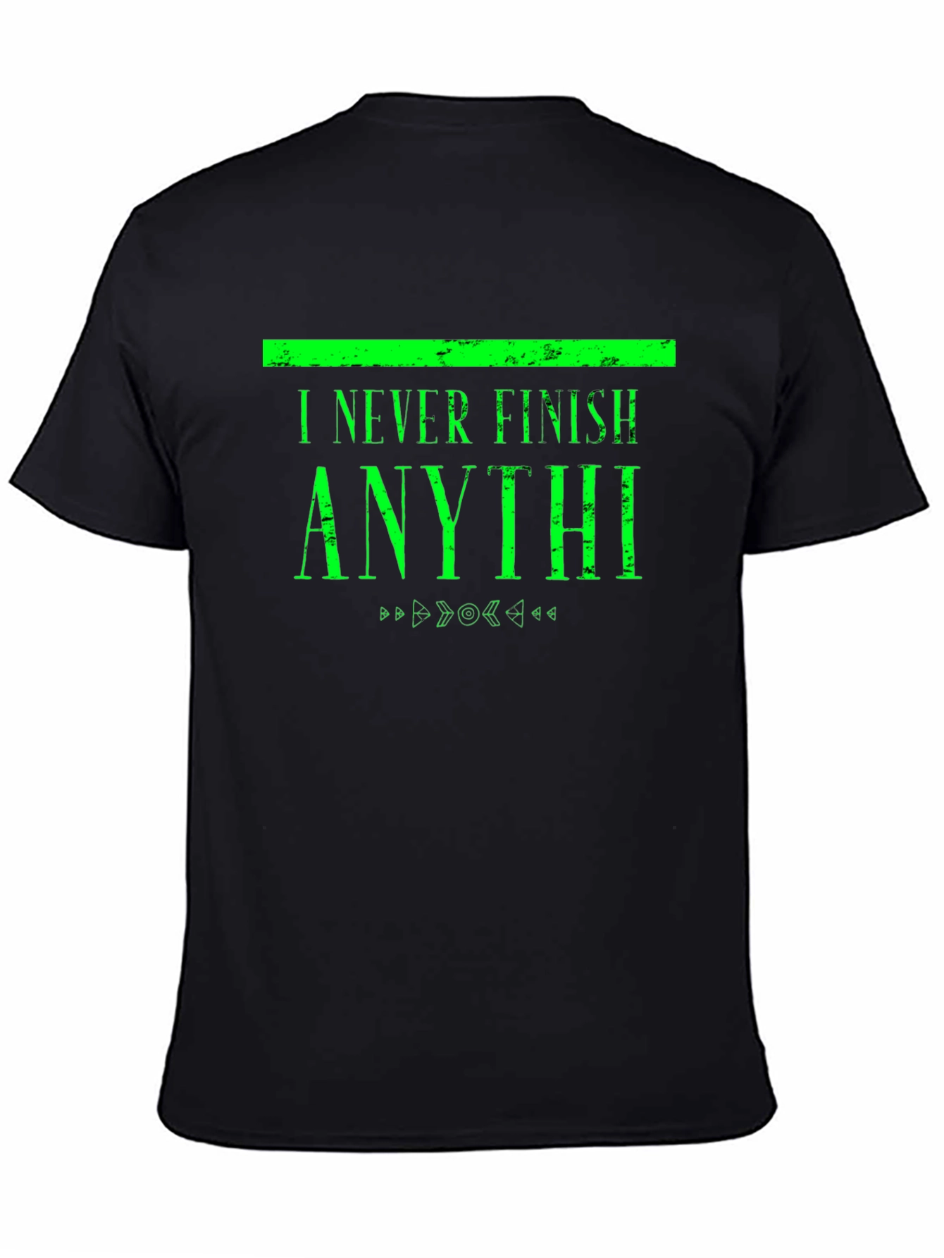 Black I Never Finish Anythi Funny T-Shirt view 4