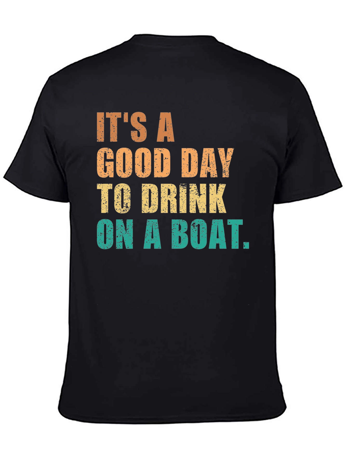 Black It's A Good Day To Drink On A Boat Graphic T-Shirt view 4