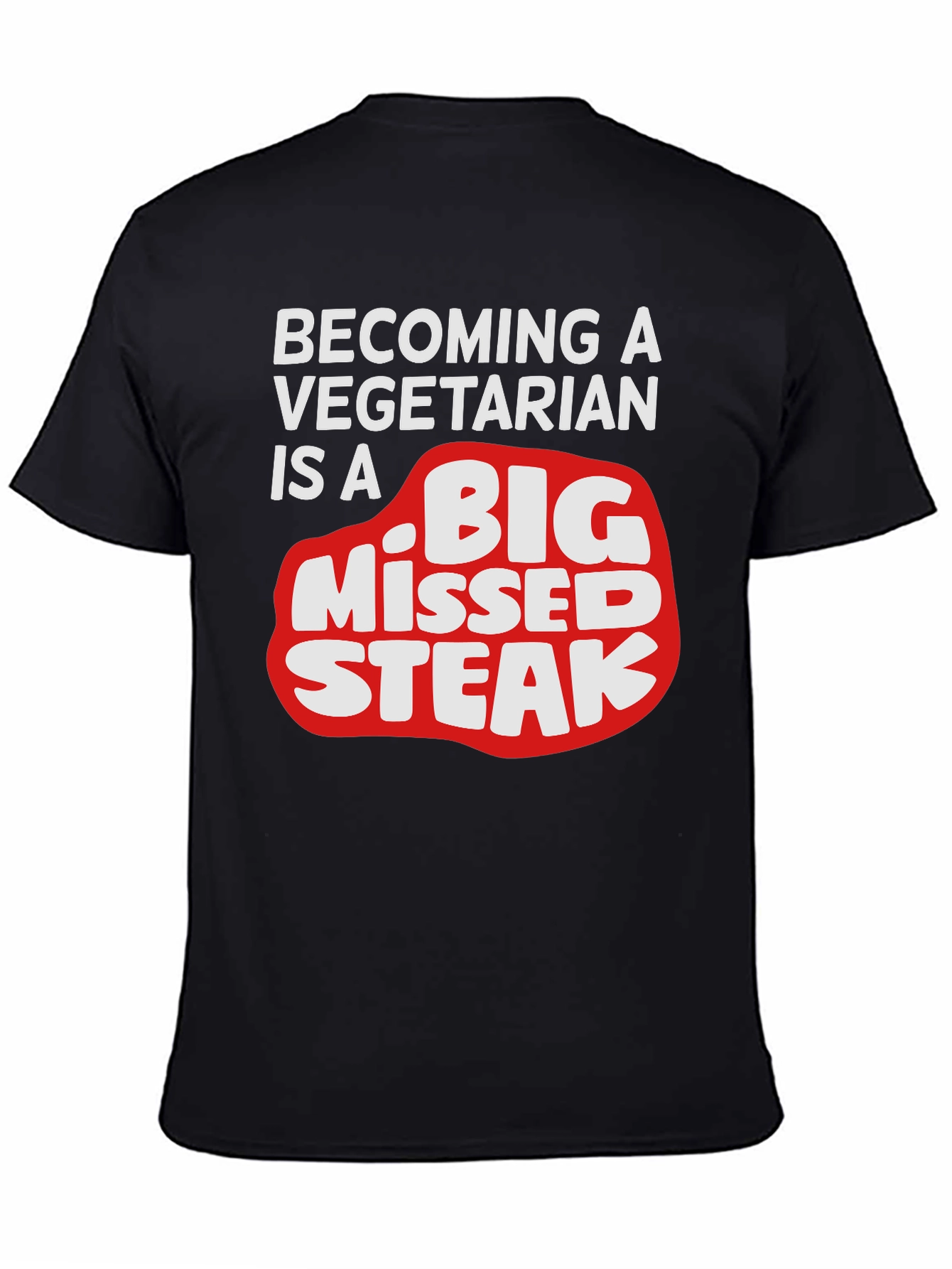 Black Funny Vegetarian Humor T-Shirt - Big Missed Steak view 4