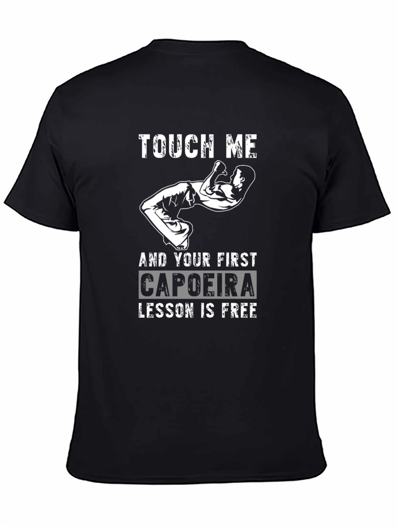 Black Touch Me Capoeira Lesson Free Funny Graphic T-Shirt view 4