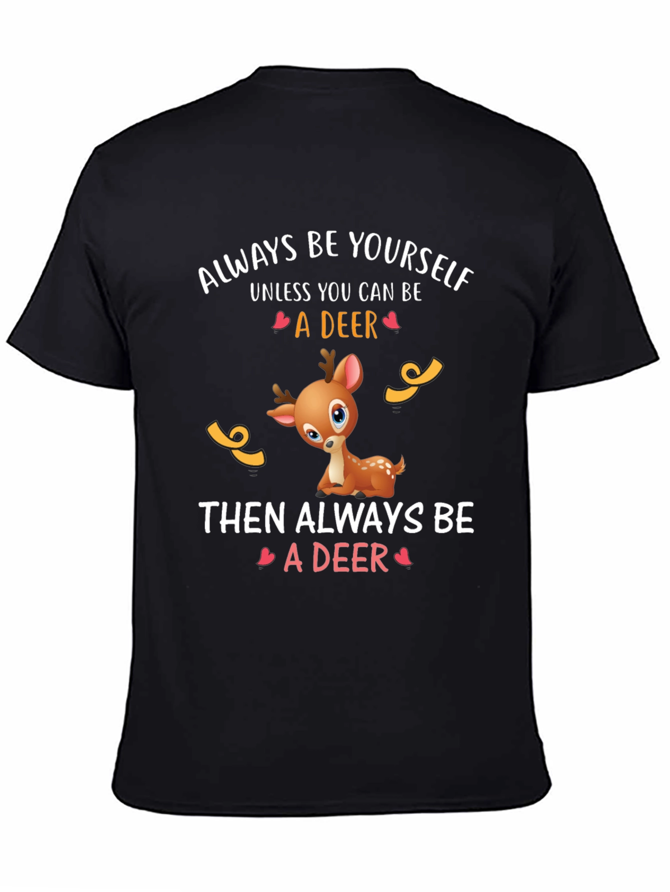 Black Deer Graphic Tee - Always Be Yourself T-Shirt view 4