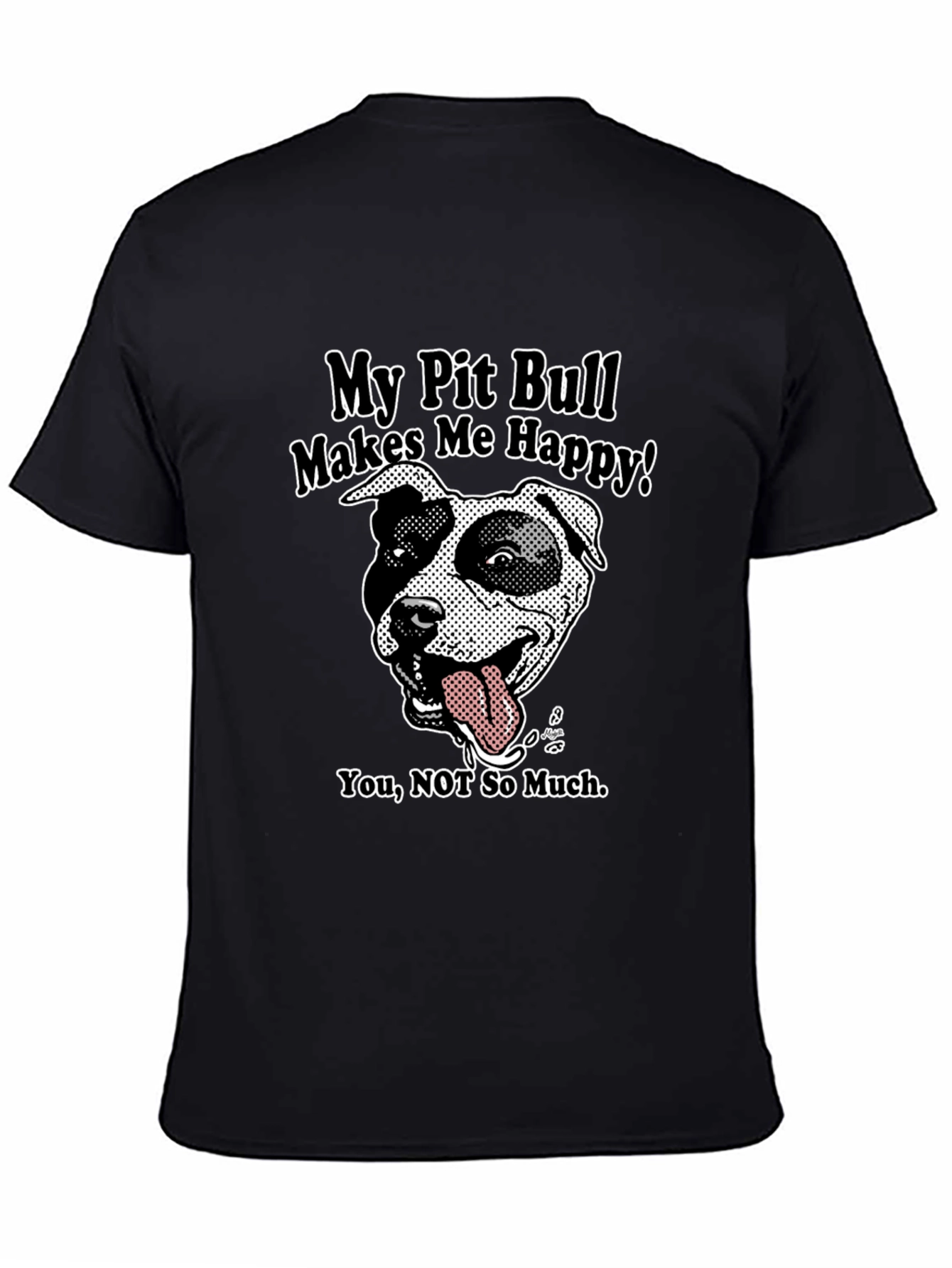 Black Pit Bull Lover T-Shirt - My Pit Bull Makes Me Happy view 4