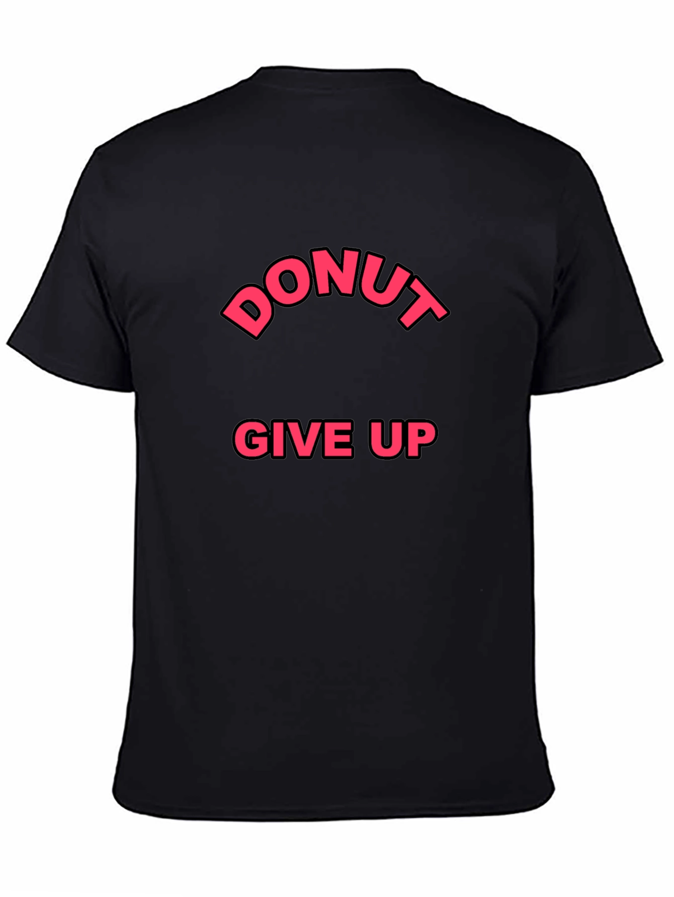 Black Donut Give Up Funny Graphic Tee view 4