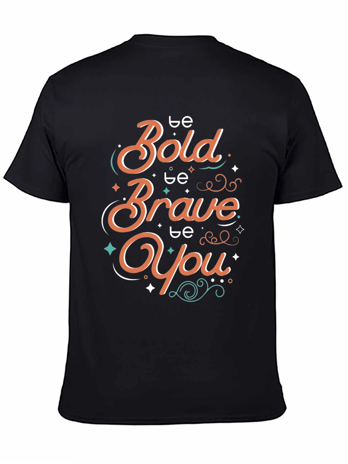 Black Be Bold Brave You Graphic T-Shirt view 4