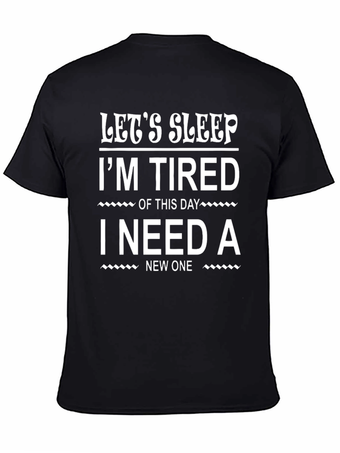 Let's Sleep I'm Tired Graphic T-Shirt - 4