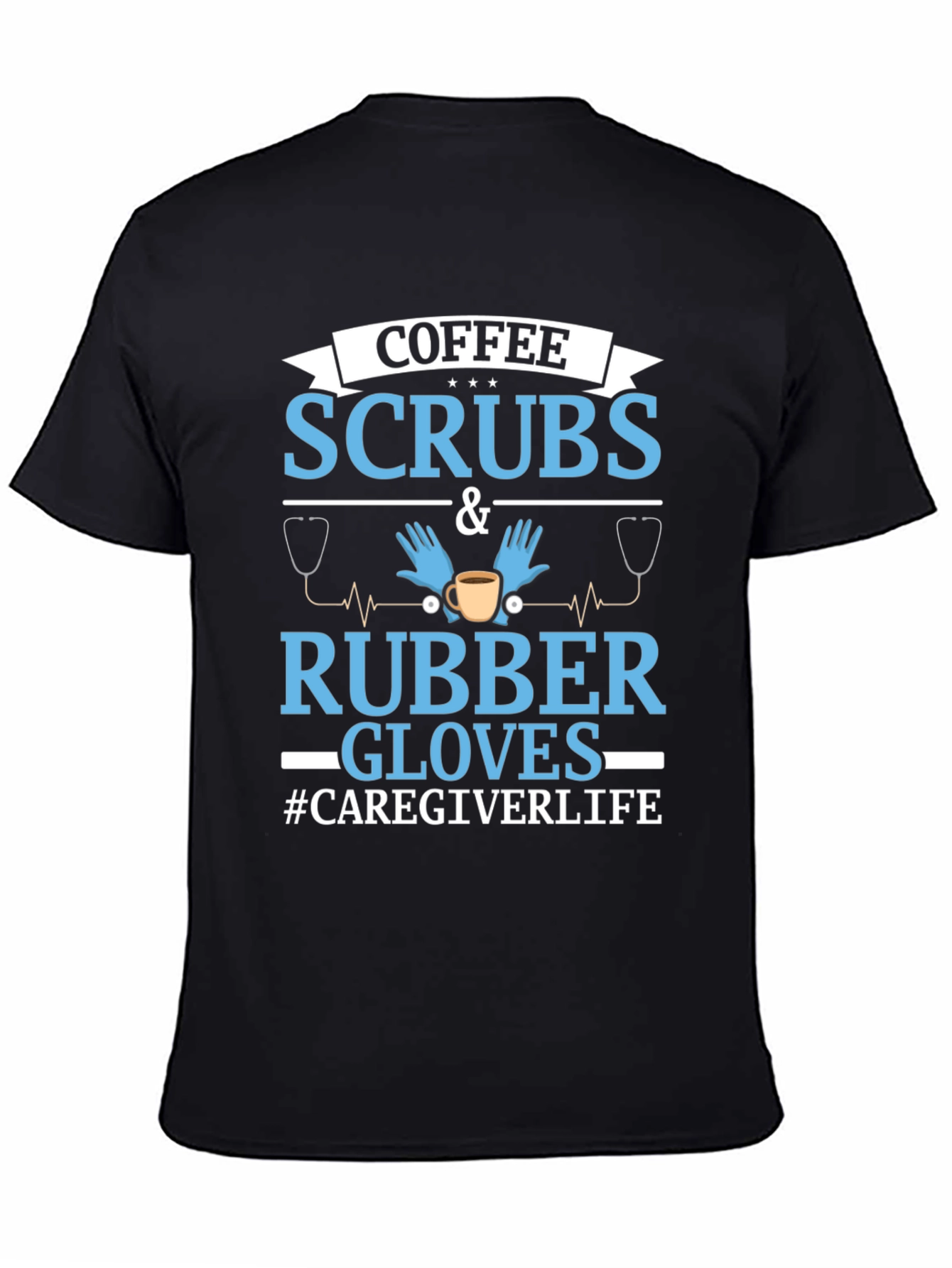 Black Coffee Scrubs & Rubber Gloves Caregiver T-Shirt view 4