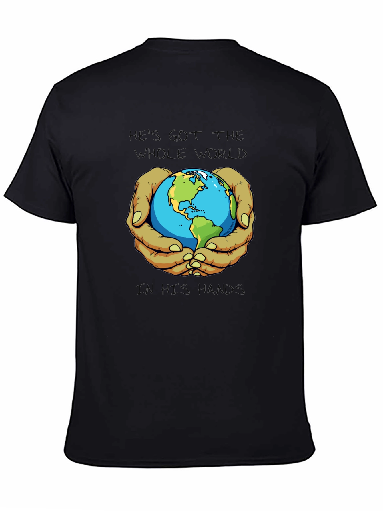 Black He's Got the Whole World T-Shirt view 4