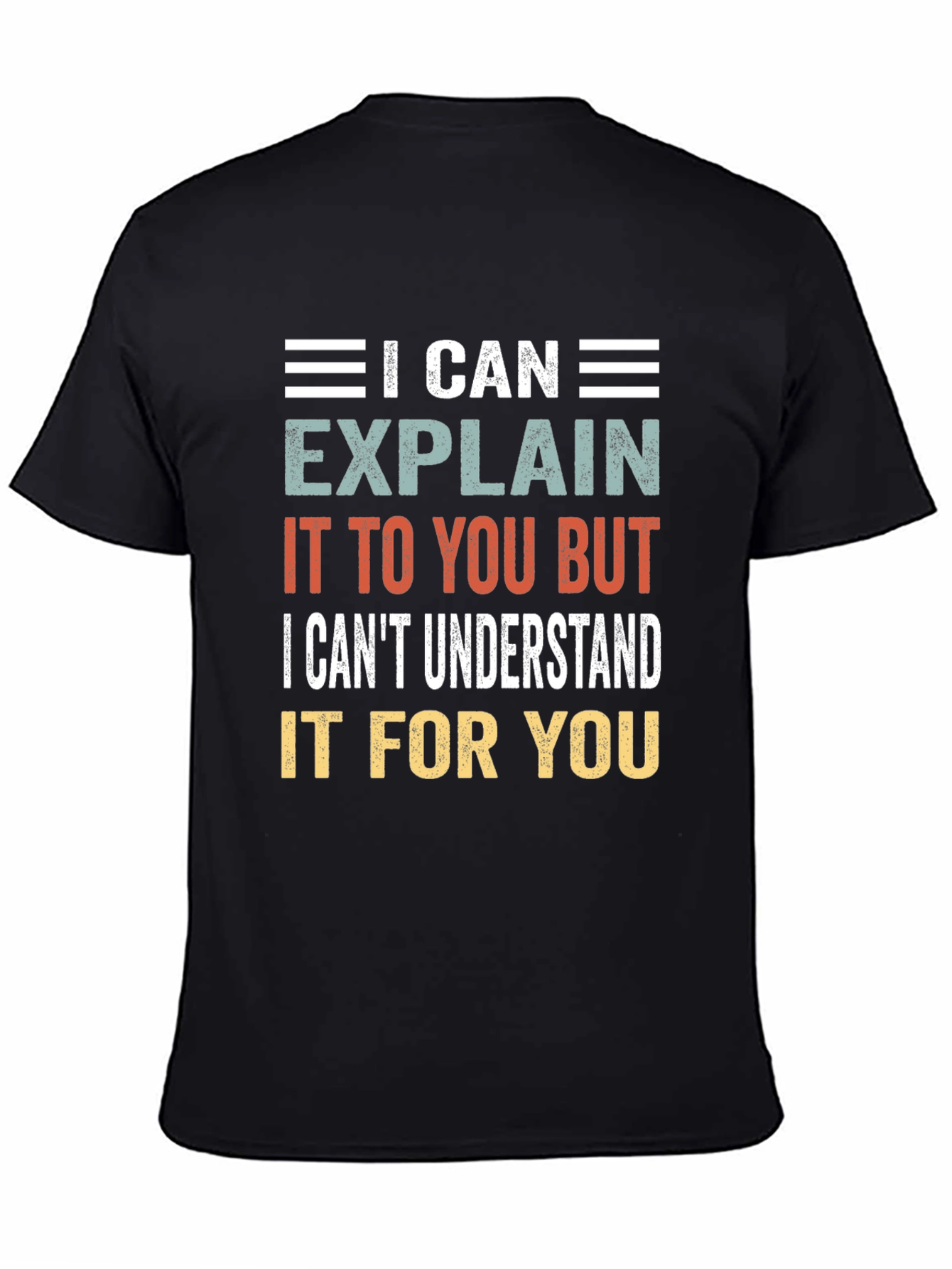 Black I Can Explain T-Shirt Funny Sarcastic Graphic Tee view 4