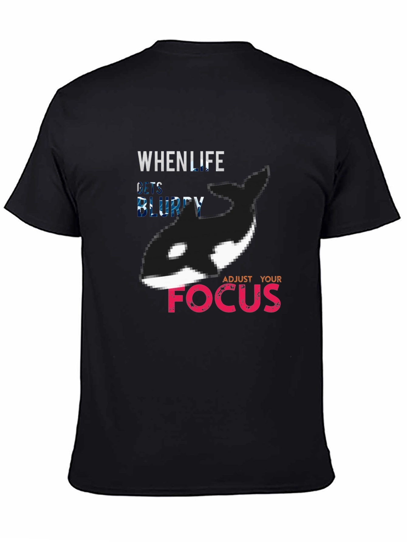 Black When Life Gets Blurry Adjust Your Focus Orca T-Shirt view 4