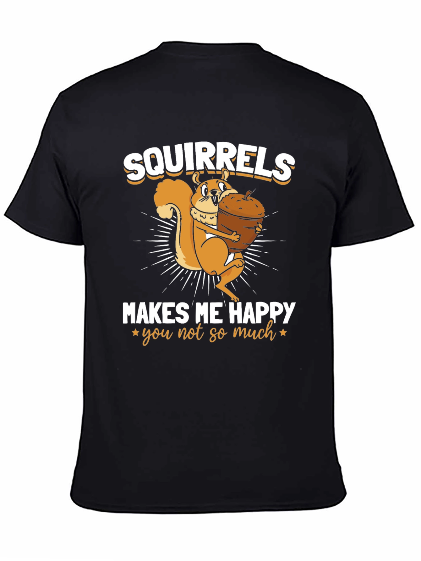 Black Squirrels Make Me Happy T-Shirt view 4