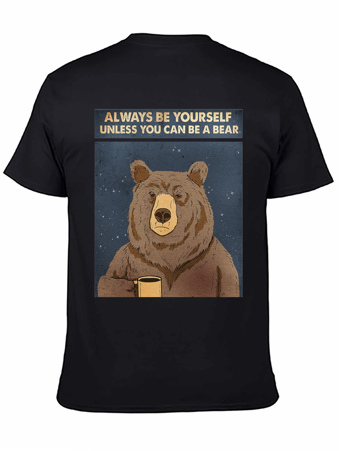 Black Always Be Yourself Unless You Can Be A Bear T-Shirt view 4