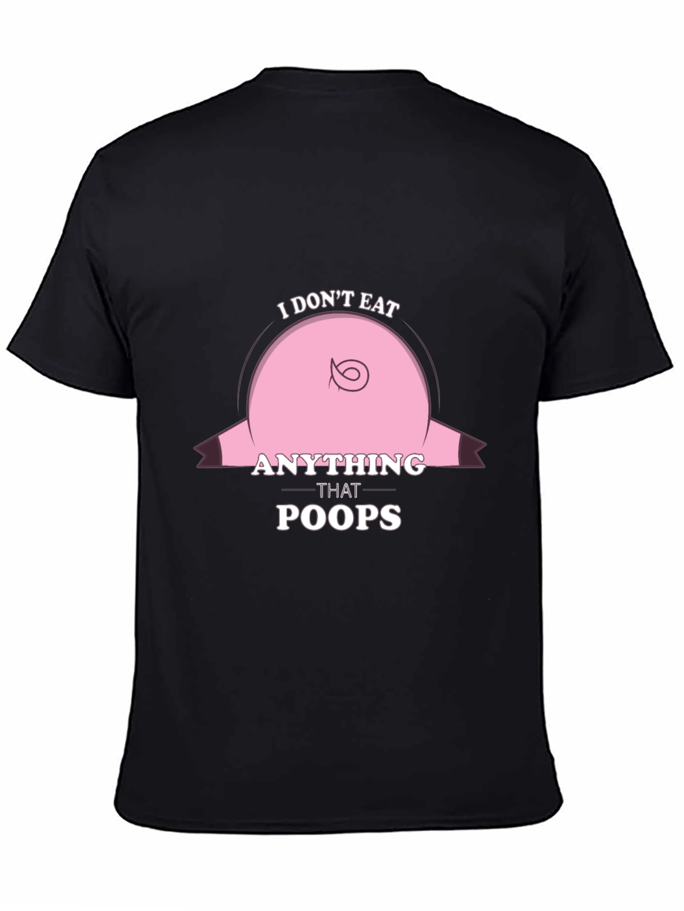 Black Funny Vegan T-Shirt - I Don't Eat Anything That Poops view 4
