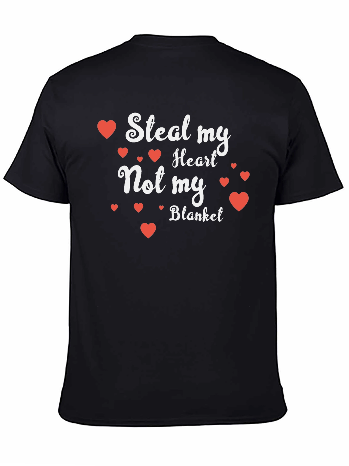 Black Steal My Heart Not My Blanket T-Shirt view 4