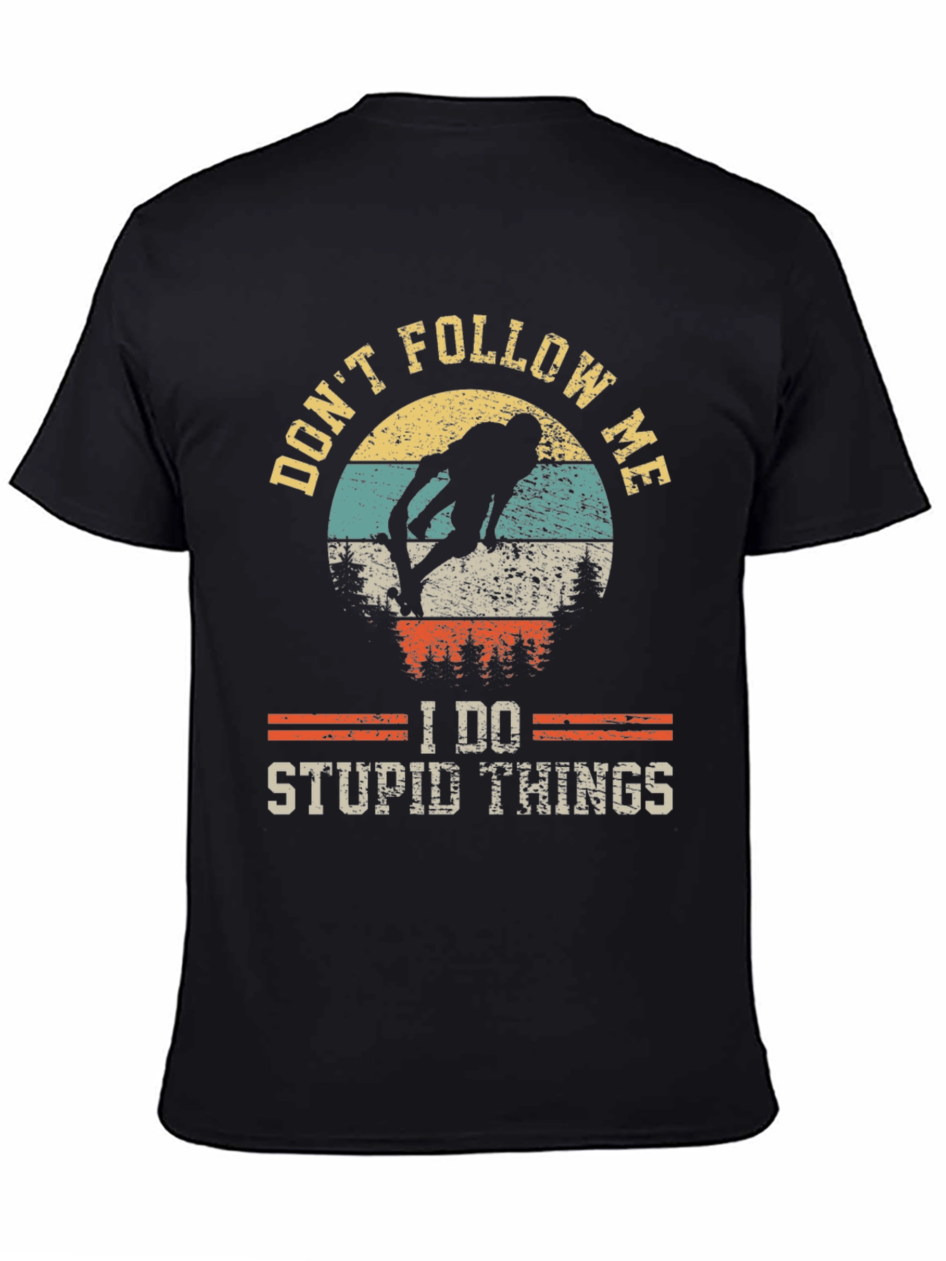 Black Don't Follow Me T-Shirt: Skateboarding Humor Tee view 4