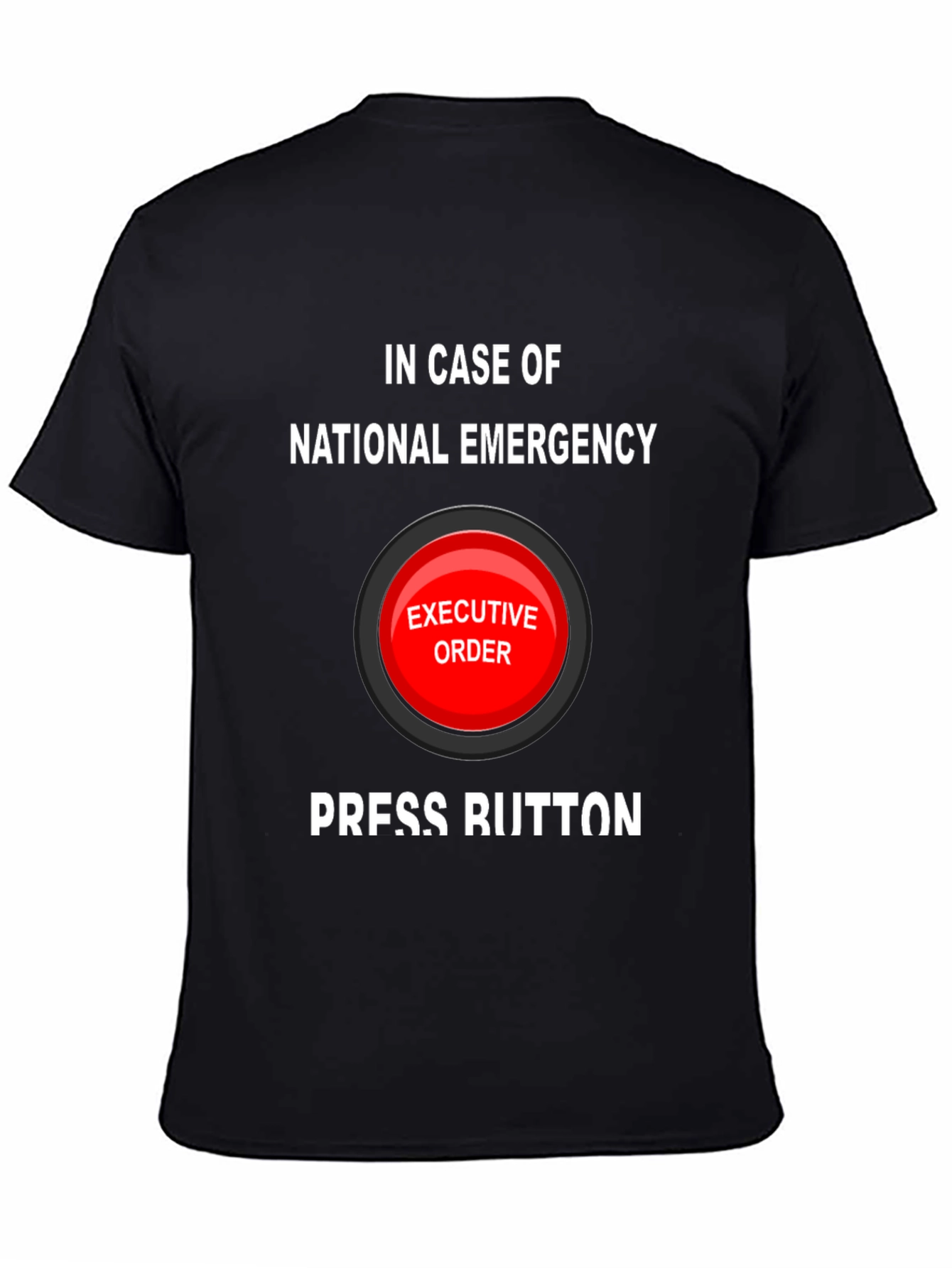 Black Executive Order Button Funny T-Shirt view 4