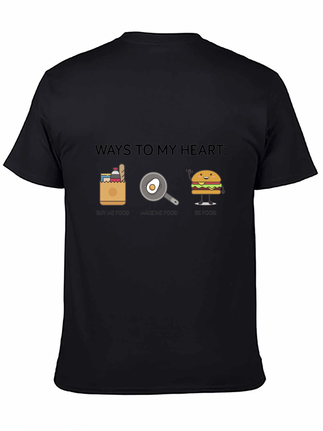 Ways To My Heart Funny Foodie T-Shirt - 4