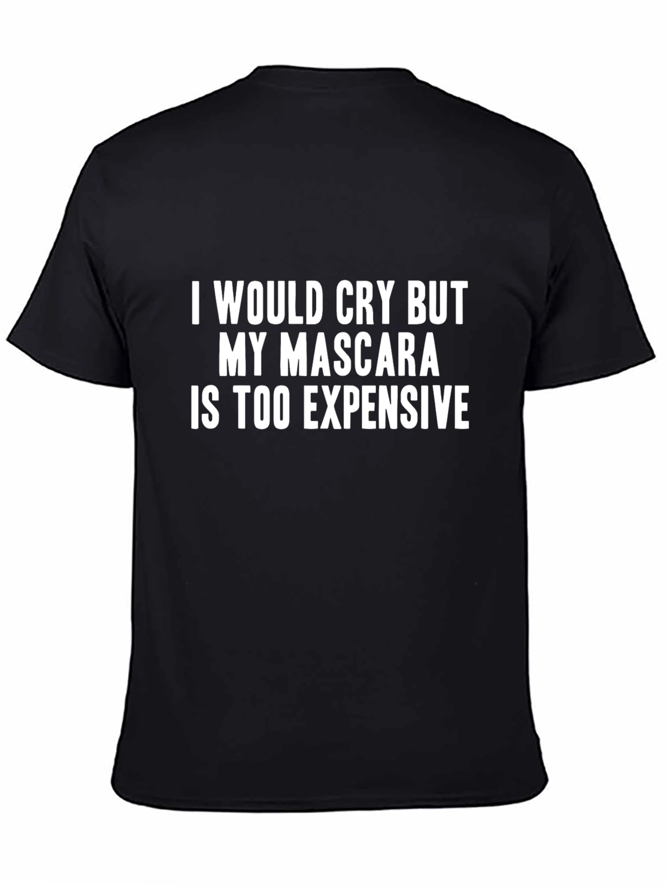 Black Funny Mascara T-Shirt - Humor Quote Tee view 4