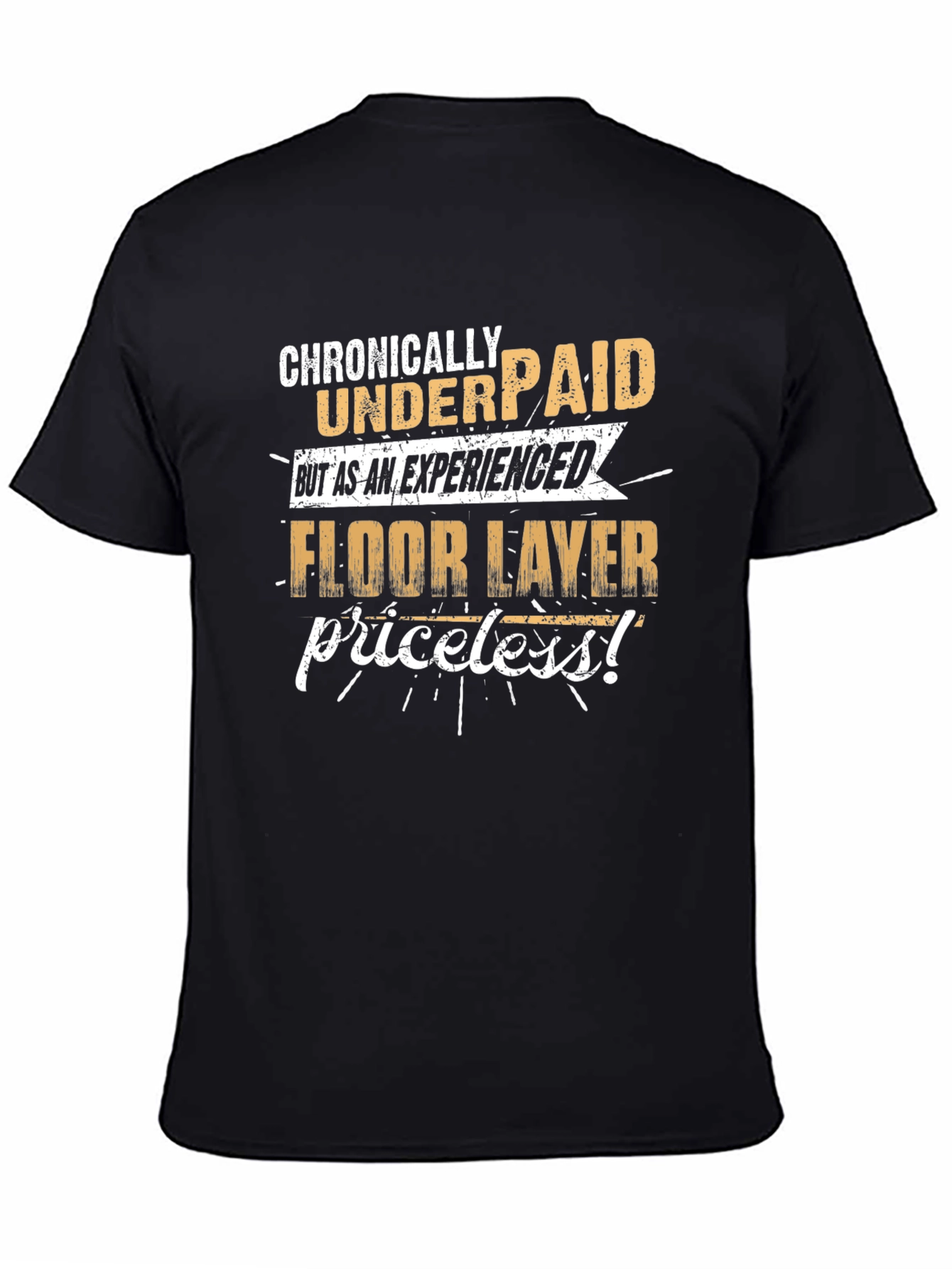 Black Chronically Underpaid Floor Layer T-Shirt view 4