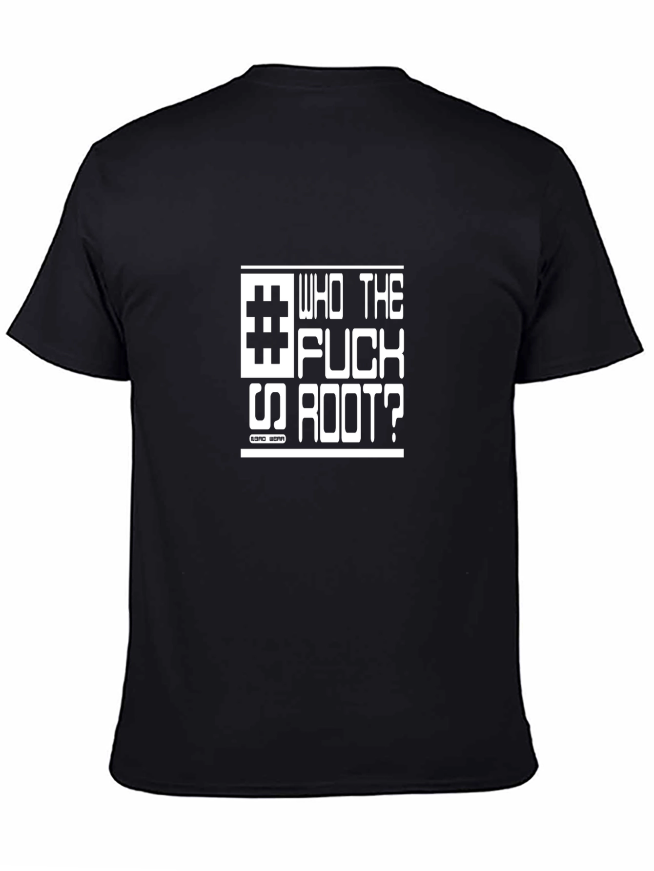 Black Who The F*ck is Root? T-Shirt view 4