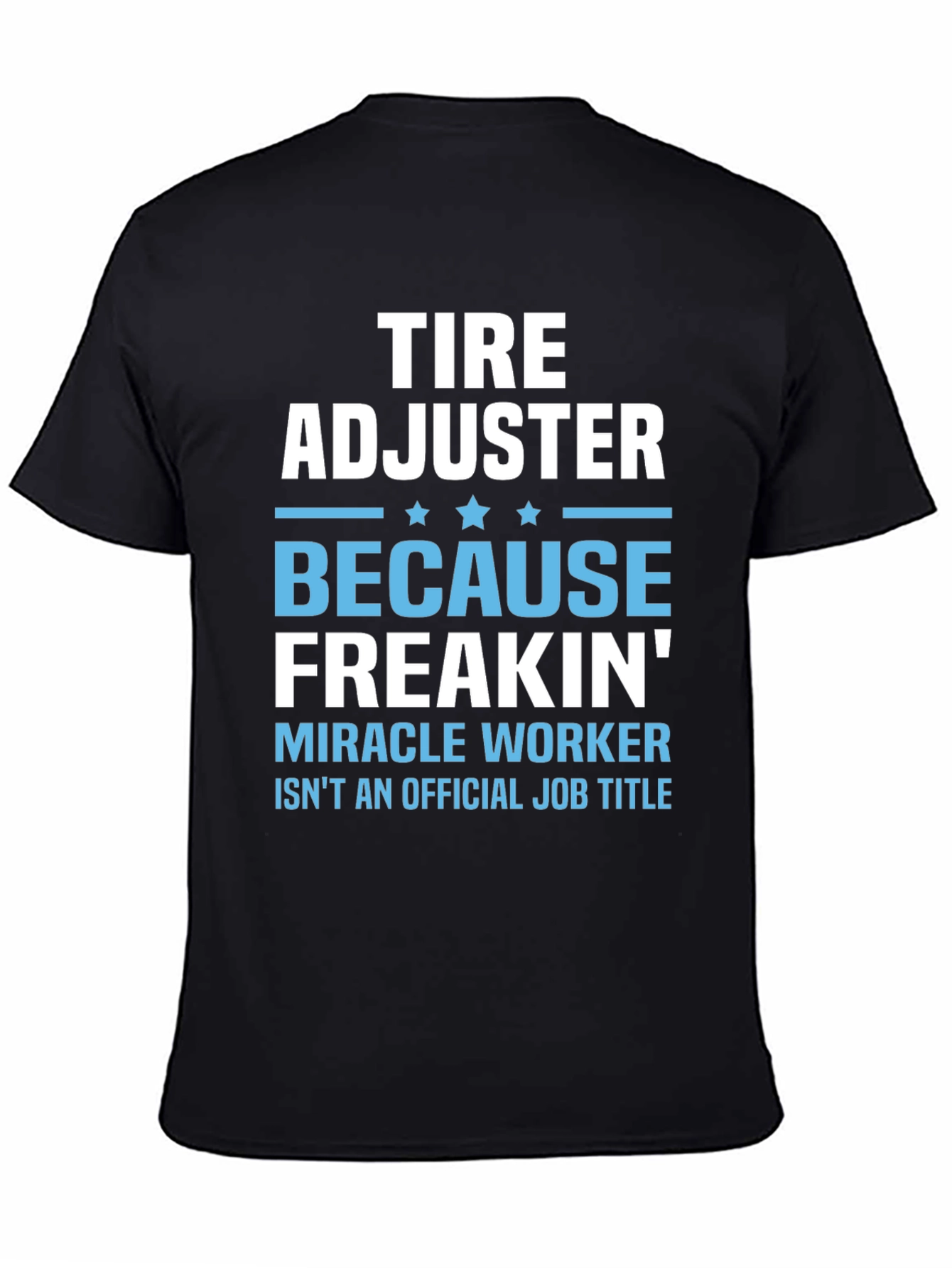 Black Tire Adjuster Funny Job Title T-Shirt view 4