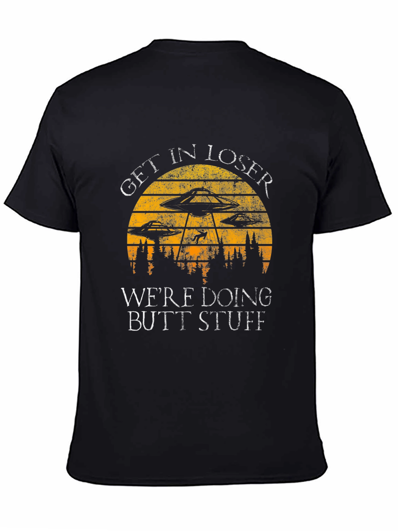 Black Get In Loser Alien Abduction T-Shirt view 4
