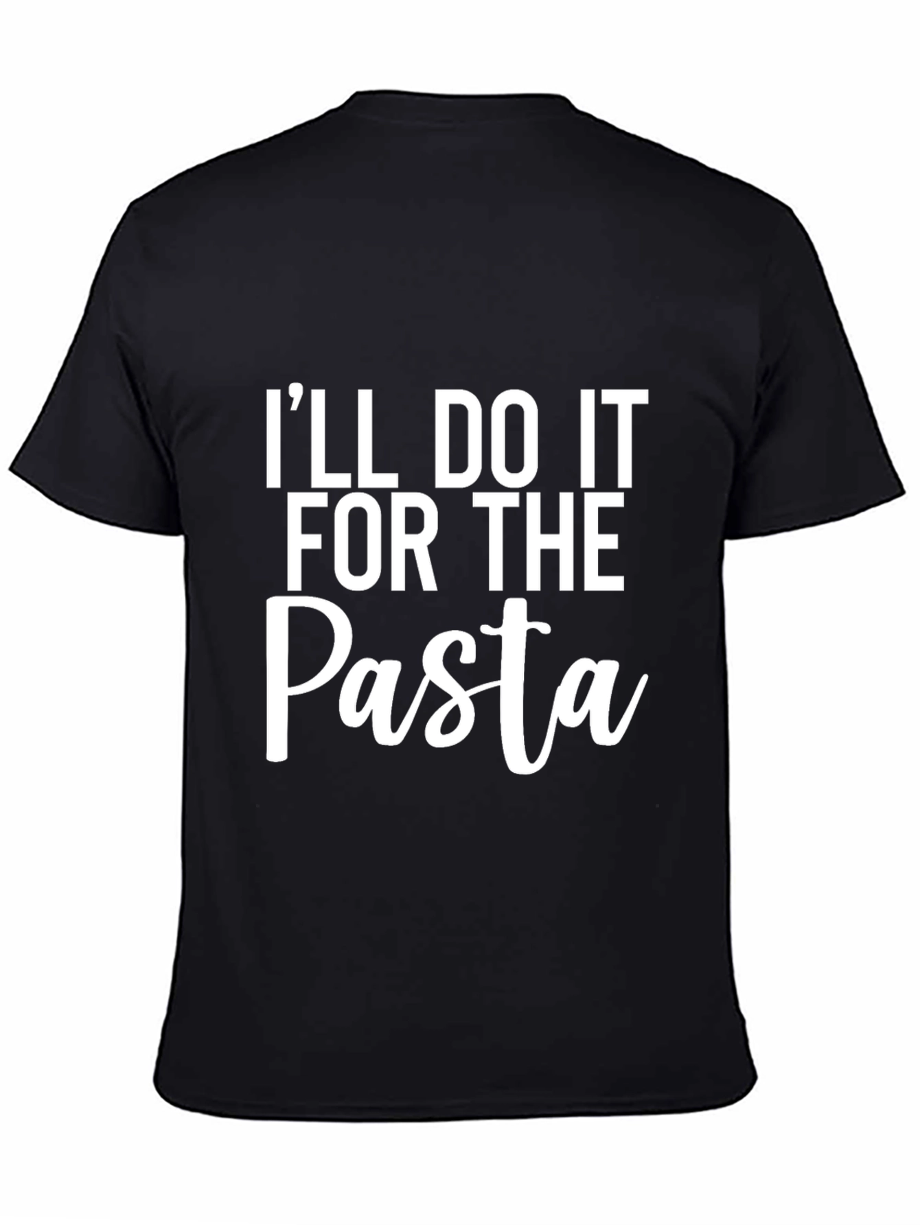 Black Funny Pasta Lover T-Shirt - I'll Do It For The Pasta view 4