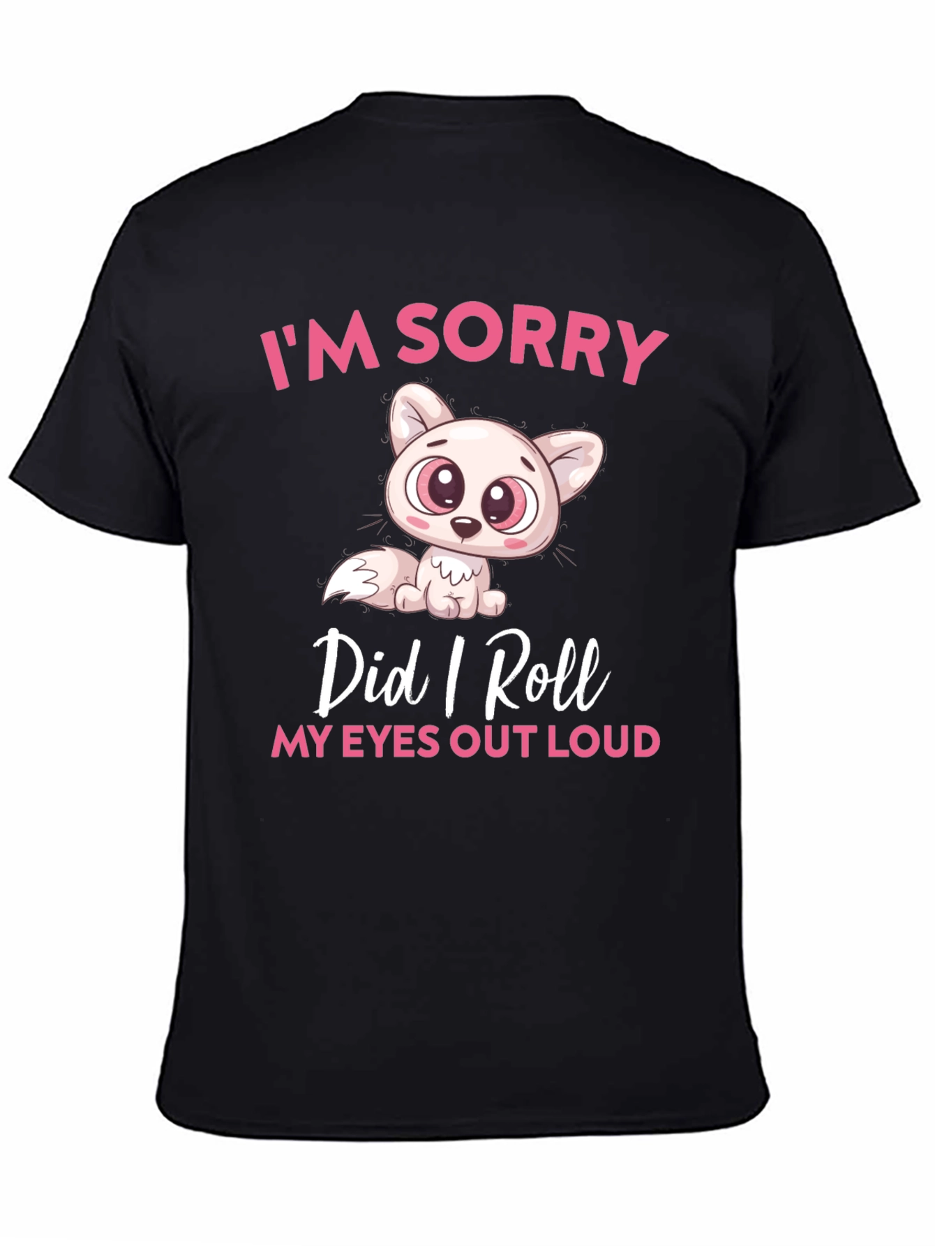 Black Funny Cat Graphic T-Shirt: I'm Sorry, Did I Roll My Eyes Out Loud? view 4