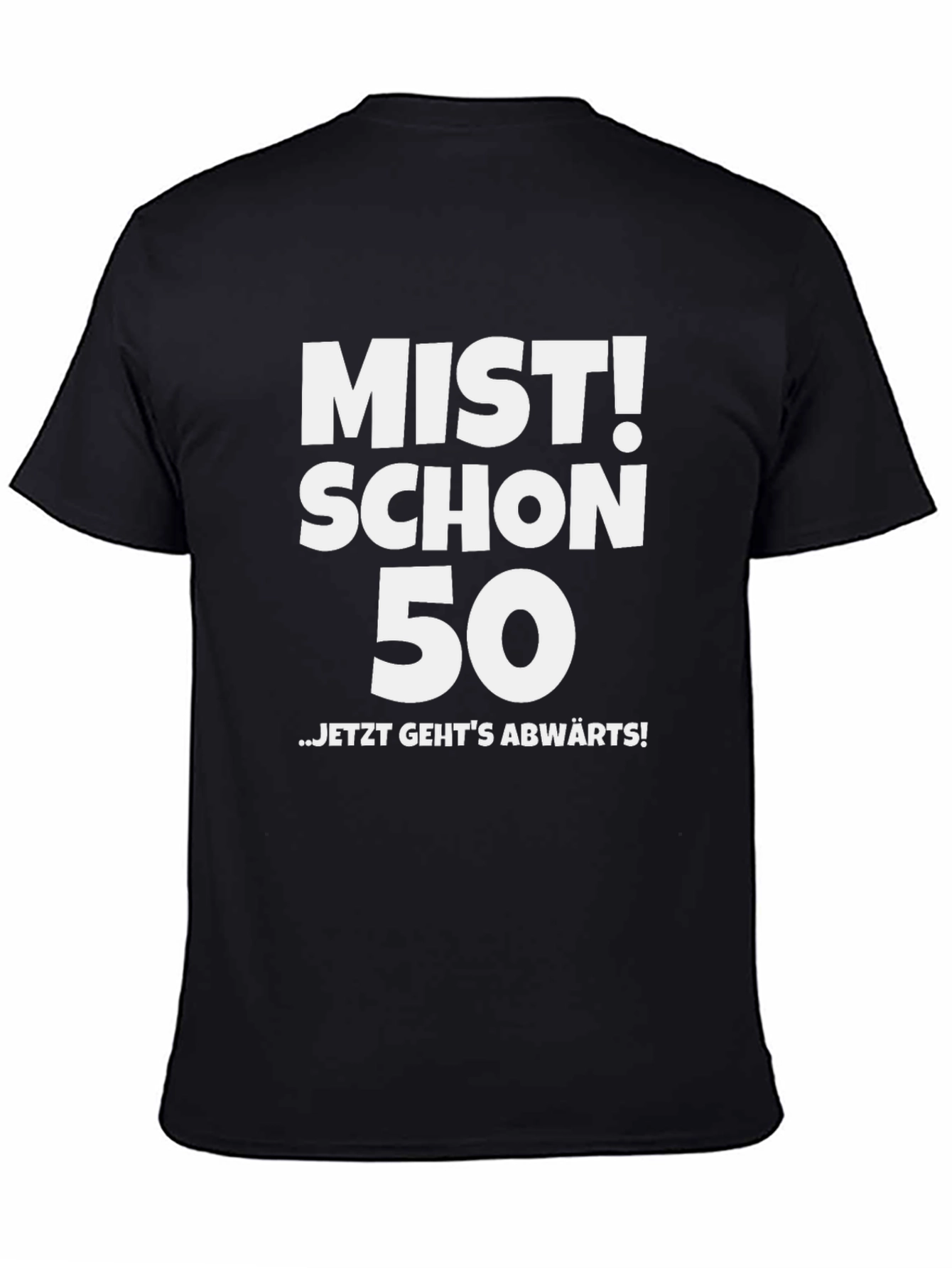 Black Funny 50th Birthday T-Shirt: Mist! Schon 50 view 4