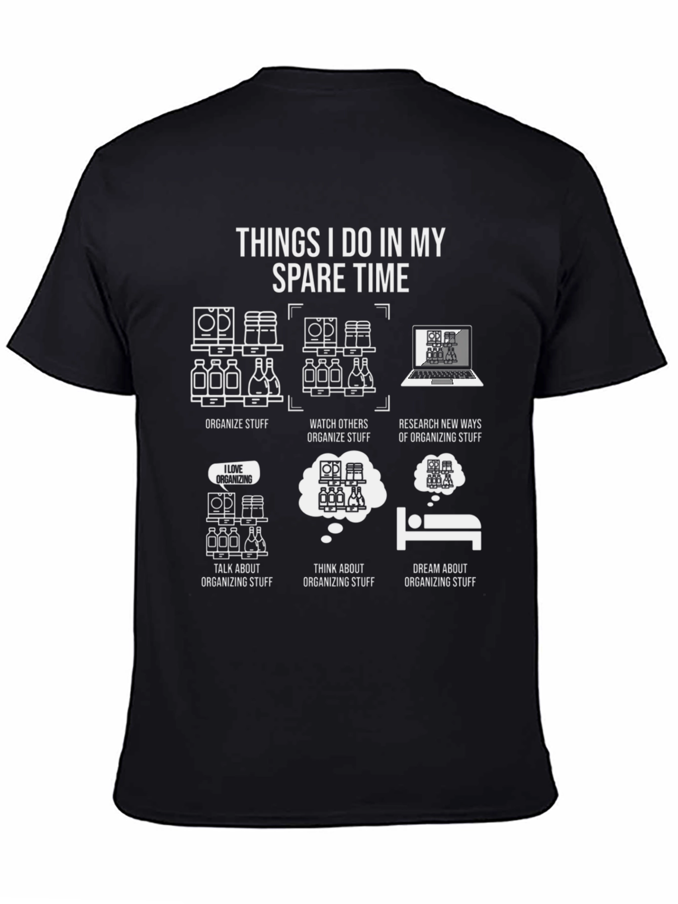 Black Organizing Humor T-Shirt: Spare Time Organizer view 4