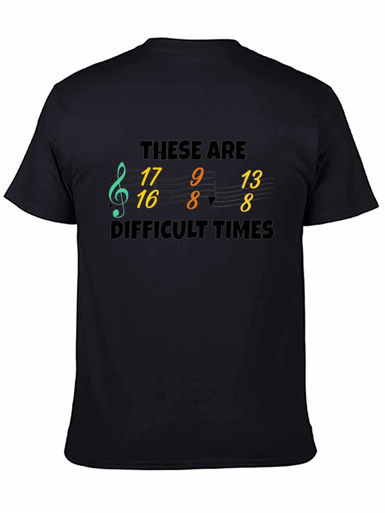 Black Difficult Times Music Note T-Shirt view 4