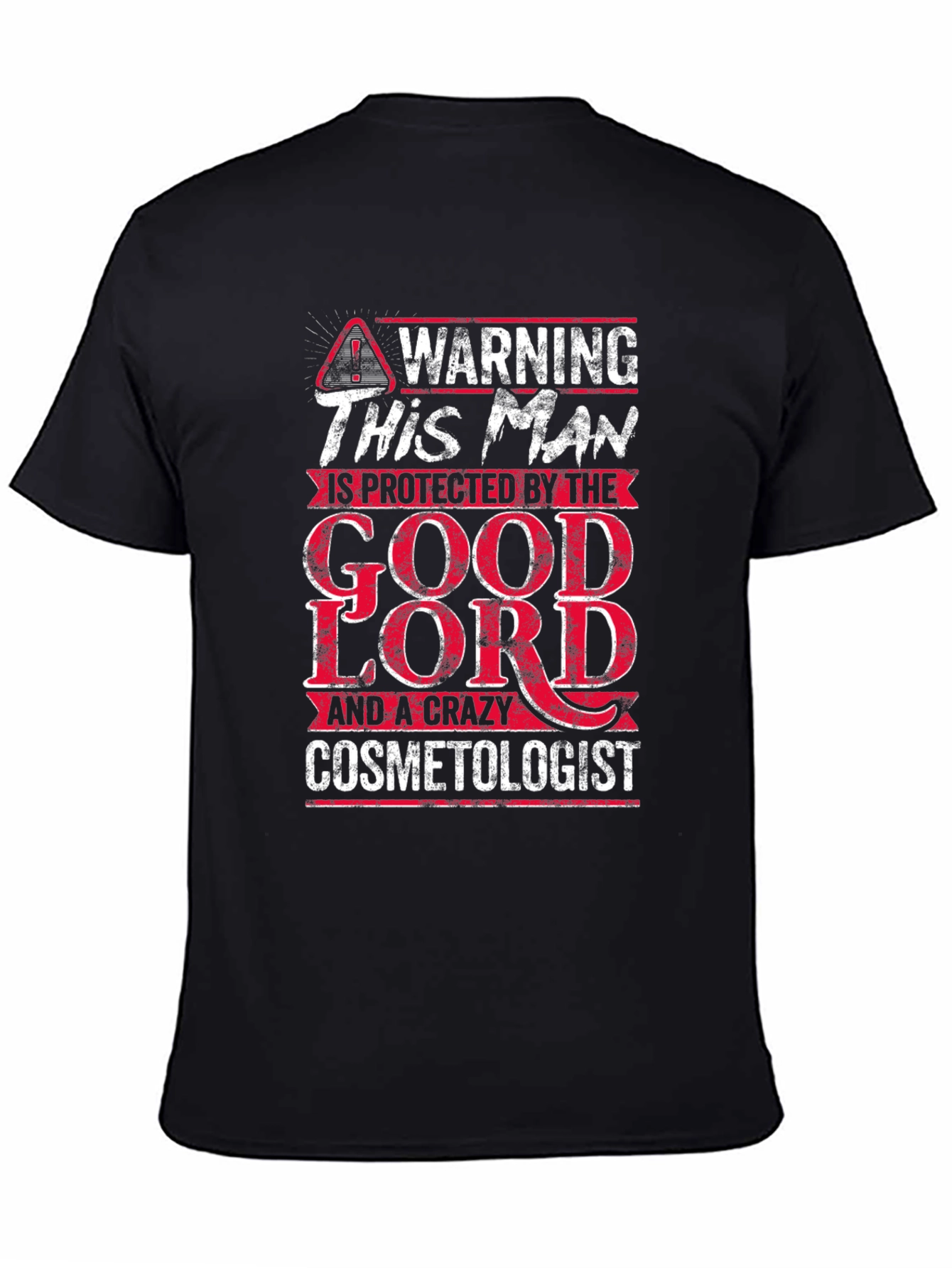Black Warning Protected by the Good Lord & Cosmetologist T-Shirt view 4