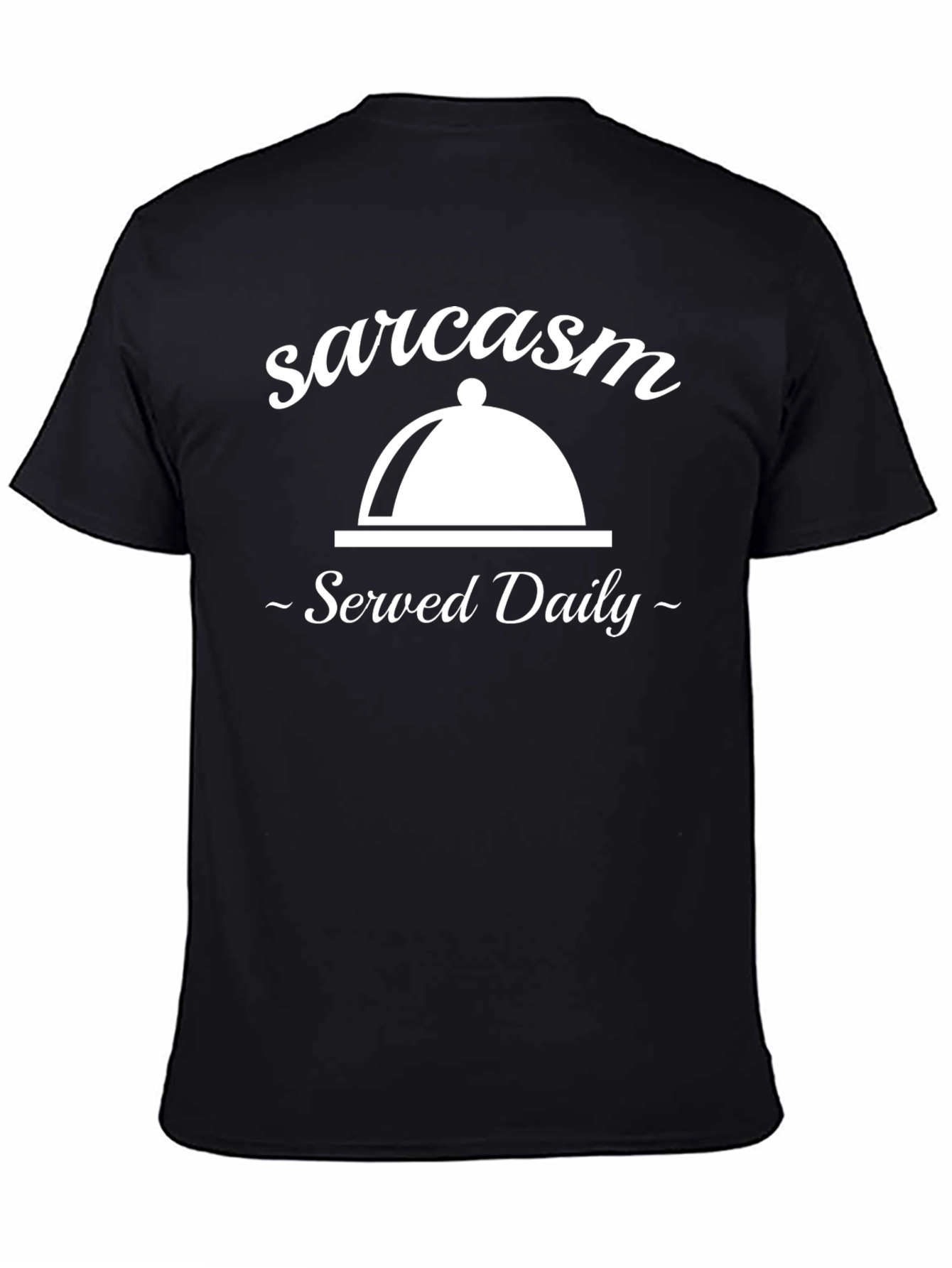 Black Sarcasm Served Daily Graphic Tee view 4
