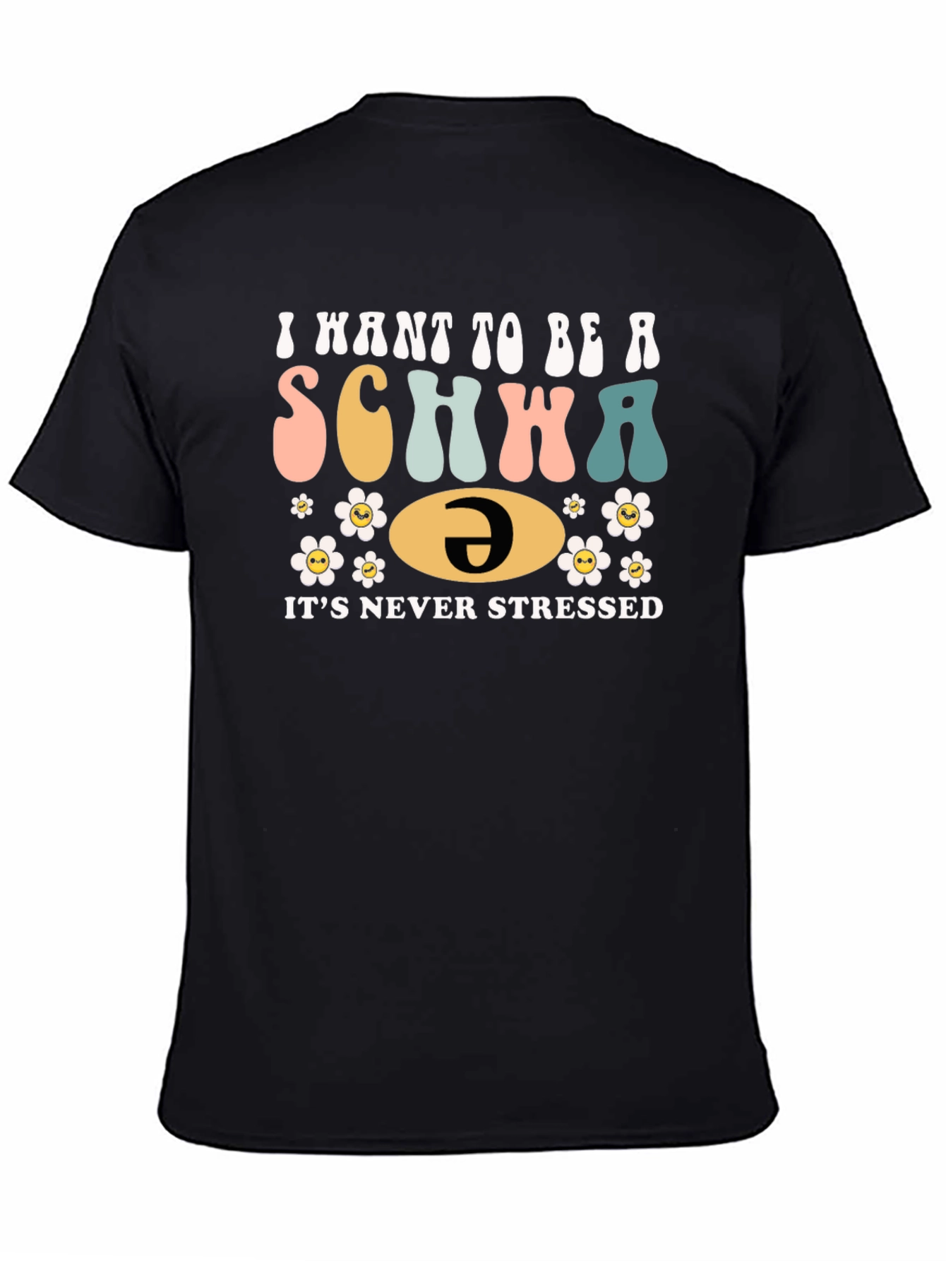 Black I Want to Be a Schwa Funny T-Shirt view 4