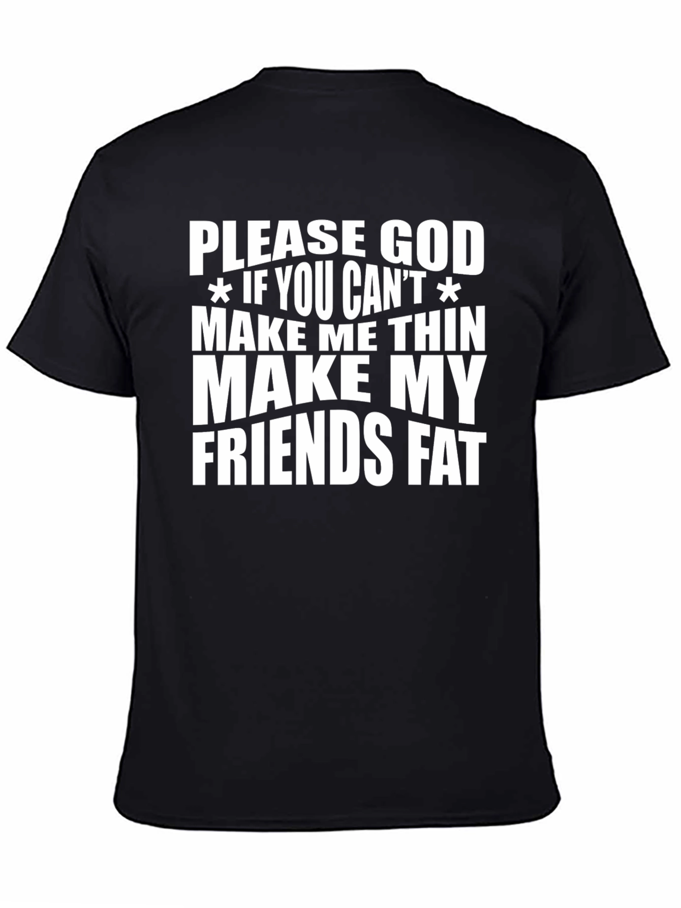 Black Humorous Graphic Tee - Make My Friends Fat view 4
