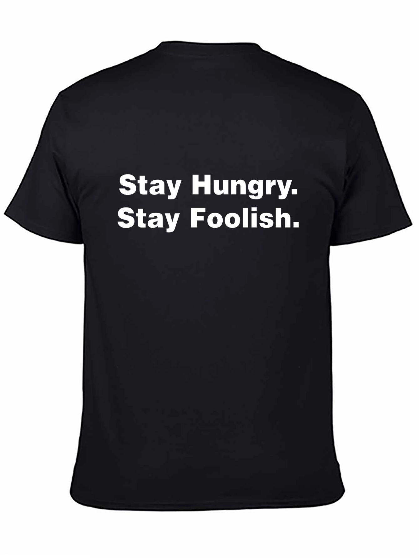 Black Stay Hungry Stay Foolish Black T-Shirt view 4