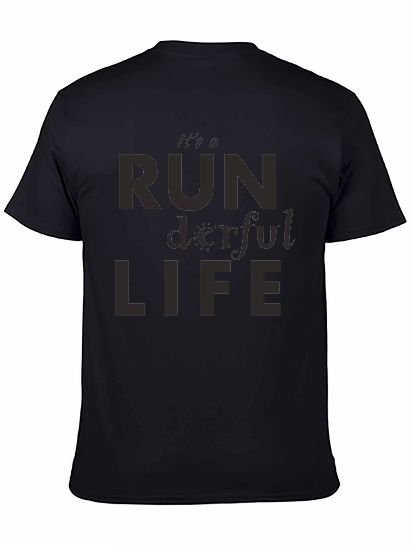 Black It's a Run-derful Life T-Shirt view 4