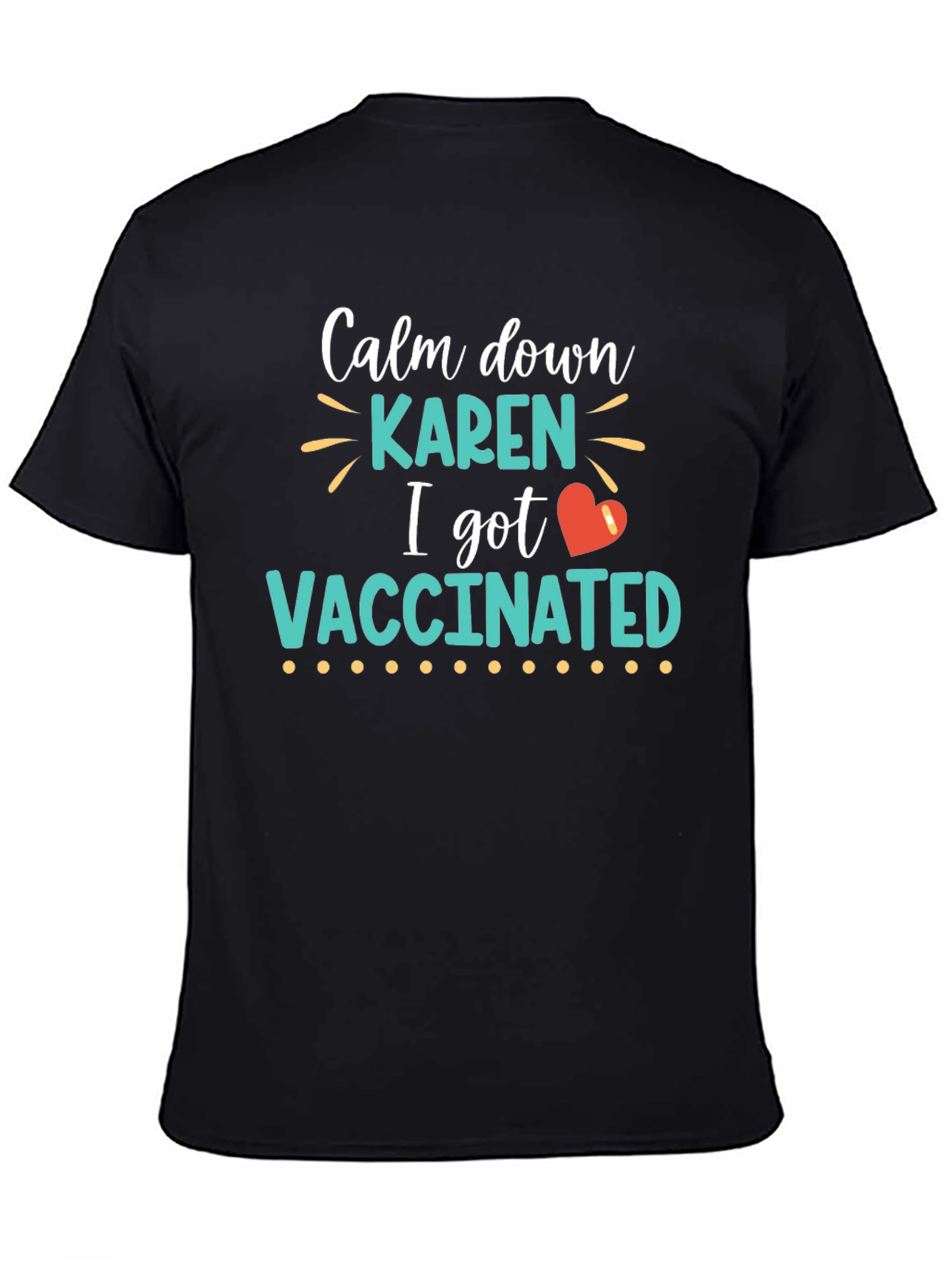 Black Calm Down Karen I Got Vaccinated T-Shirt view 4