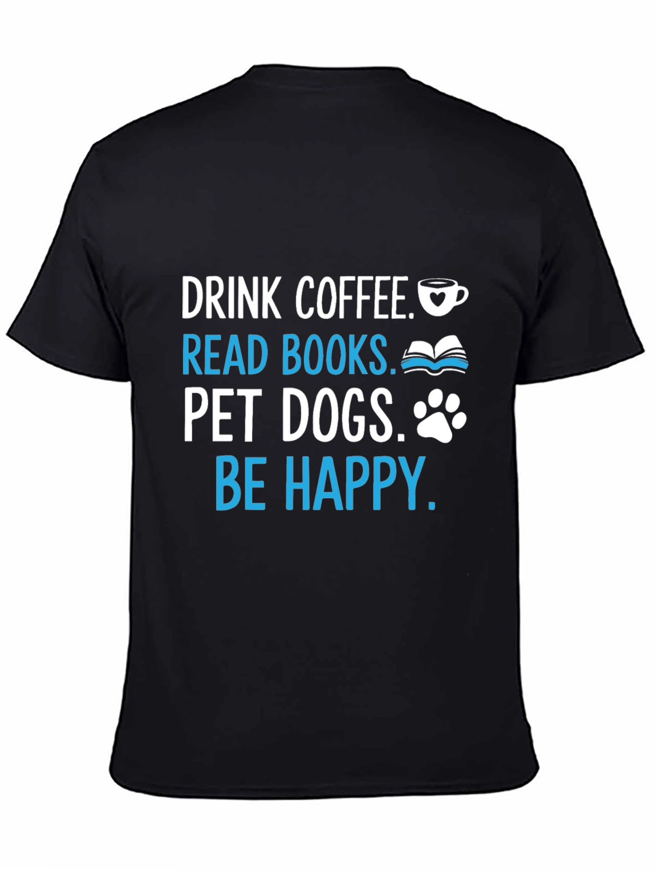 Black Drink Coffee Read Books Pet Dogs T-Shirt view 4