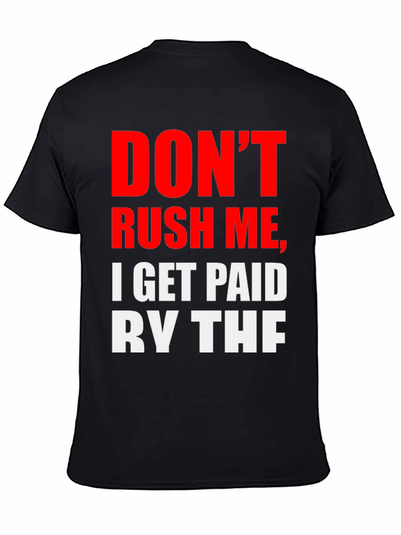 Black Don't Rush Me Tee - Humorous Slogan, Casual Style view 4