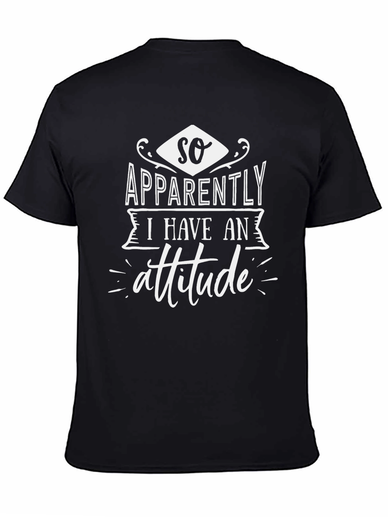 Black So Apparently I Have An Attitude Graphic Tee view 4